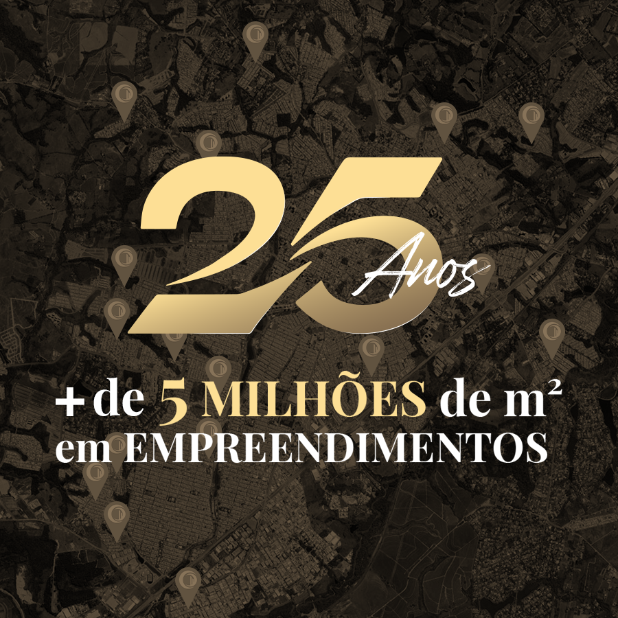 25 anos mais de 5 milhões de m² em empreendimentos
